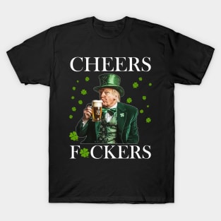 Cheers Fuckers St Patrick's Day Funny Men Beer Drinking Mugs T-Shirt